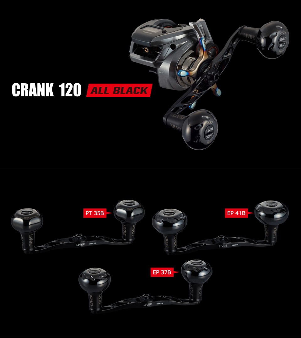 LIVRE CRANK 120 ALL BLACK extra-long double handle mounted on a baitcasting reel, with PT 35B, EP 37B and EP 41B knob options