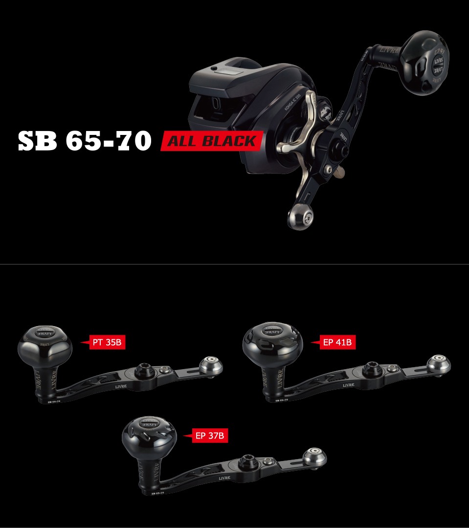 LIVRE SB 65-70 ALL BLACK balancer handle mounted on a baitcasting reel, with PT 35B, EP 37B and EP 41B knob options