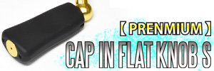 Cap In Flat Knob S Premium